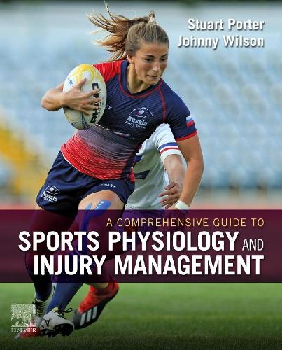 Comprehensive Guide to Sports Physiology and Injury Management, A: an interdisciplinary approach
